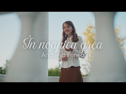 Andreea Frinea - În noaptea grea I Official Video
