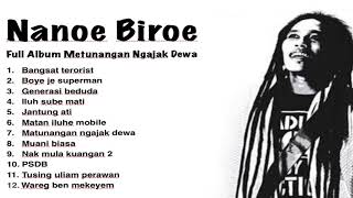 Download lagu Nanoe Biroe - Full Album Metunangan Ngajak Dewa mp3
