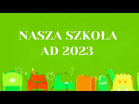 Nasza szkoła. AD 2023