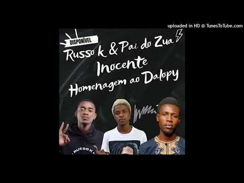 Russo K - Inocente Homenagem ao Dalopy (Feat. Pai Do Zua)