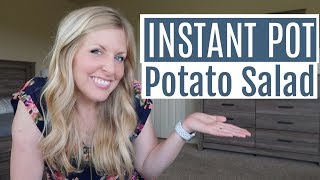 EASY Instant Pot Potato Salad - Potato Salad Recipe Cooked in 6 Minutes! Perfect Summer Side Dish!