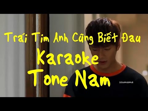 Trái Tim Anh Cũng Biết Đau - Karaoke Tone Nam