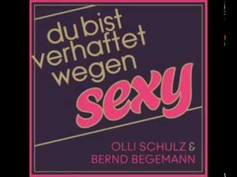 Olli Schulz & Bernd Begemann - Verhaftet wegen sexy