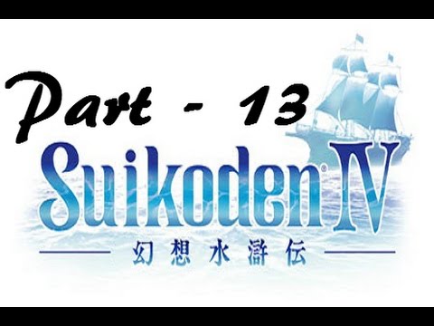 Let's Play Suikoden IV - Part 13: Survivor