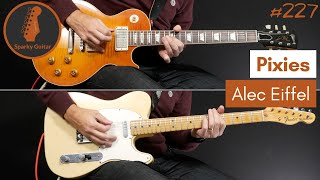 Alec Eiffel - Pixies (Guitar Cover #227)