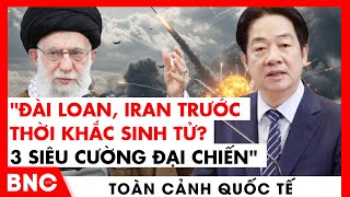Toàn cảnh Quốc tế: Trump sẽ ‘chặt đầu rắn’ Iran hay Triều Tiên?, Nhật-Trung chĩa tên lửa ‘song đấu’