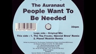 The Auranaut - People Want To Be Needed (Planet Heaven Remix)