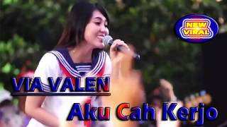 Download lagu VIA VALEN - AKU CAH KERJO KOPLO - NEW VIRAL 2018 mp3