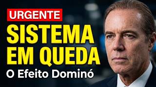 ​O SISTEMA ESTÁ CAINDO: o Efeito Dominó começou ! LUCIANO CESA