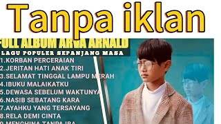 Download lagu ARFA ARNOLD  FULL ALBUM  KORBAN PERCERAIAN NASIB SEBATANG KARA  SELAMAT TINGGAL LAMPU MERAH mp3