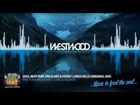 The Funk Hunters + CMC & Silenta - Soul Beat Feat. Erica Dee & Honey Larochelle (Original Mix)