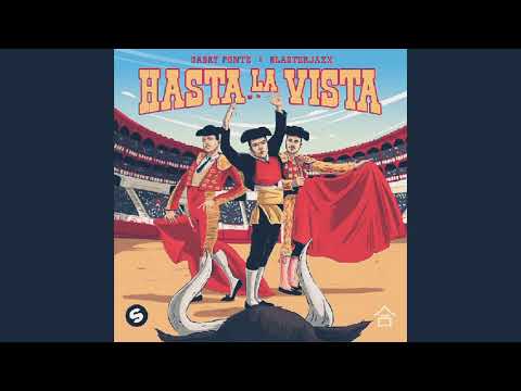 Gabry Ponte & Blasterjaxx - Hasta La Vista
