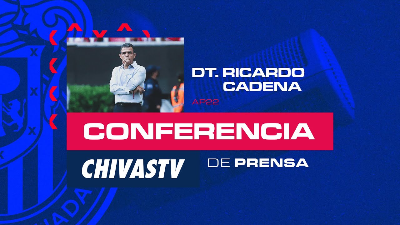 Conferencia de Prensa | DT. Ricardo Cadena | Chivas vs Rayados | Apertura 2022