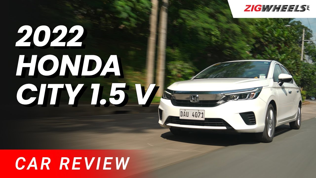 2022 Honda City 1.5 V Review | Zigwheels.Ph