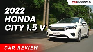 2022 Honda City 1.5 V Review | Zigwheels.Ph