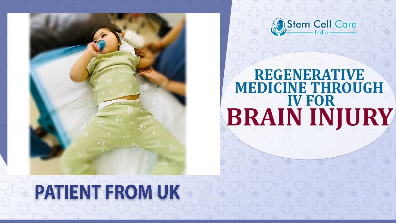The Patient from UK, Regenerative Medicine through IV infusion for Brain Injury 
