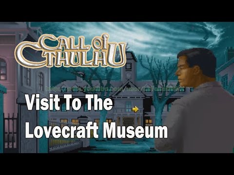 Call of Cthulhu: Visit To The Lovecraft Museum [HD]