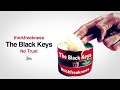 The Black Keys - No Trust (Official Audio)