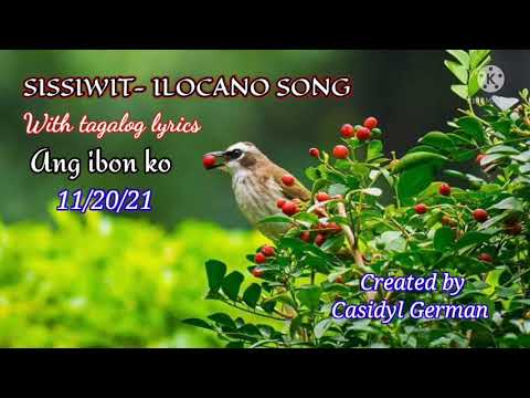 SISSIWIT, ilocano Song With tagalog lyrics #sissiwit #ilocanosong