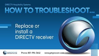 How to Replace or Install a DIRECTV Receiver for your Hospitality System