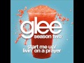 Glee - Start Me Up/Livin' On A Prayer [LYRICS ...