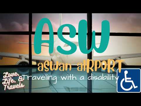 Aeroporto de Aswan /Viajando com Deficiência/Amor, Vida e Viagens