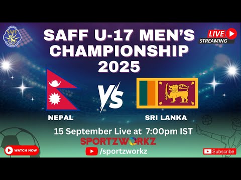 LIVE | SAFF U-17 MEN'S CHAMPIONSHIP 2025, SRI LANKA | NEPAL VS SRI LANKA