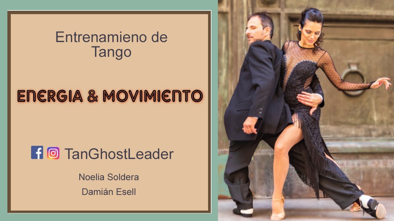 Energía y movimiento (en el tango) x Damián Esell y Noelia Soldera