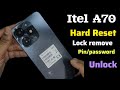 Itel A70 Hard Reset Lock Screen Unlock Pin Password Unlock A665L Hard Reset