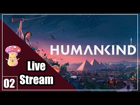 HUMANKIND - LET'S PLAY - LIVE STREAM (BEGINNER FRIENDLY)- 02 - CLASSICAL ROMANS
