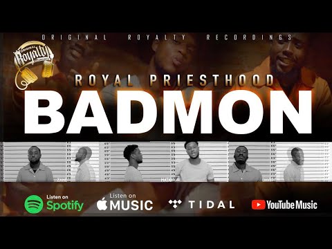 Original Royalty Recordings Presents: Royal Priesthood | BADMON