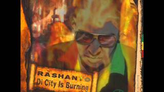 05. Rashanto - Di City Is Burning (RPM) (2011)