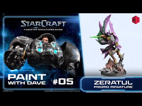 Paint with Dave [E05] | StarCraft: Tabletop Miniatures Game - Zeratul Promo Miniature