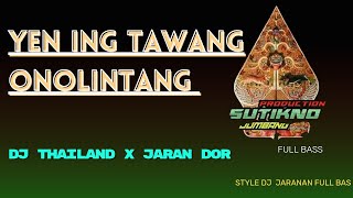 Download lagu DJ YEN ING TAWANG ONO LINTANG style Thailand X jarandor mp3