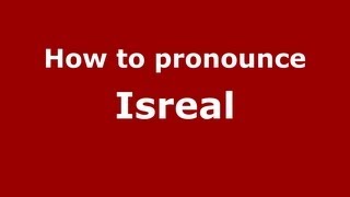 How to pronounce Isreal