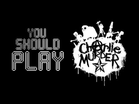 You Should Play - Charlie Murder