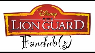 The Lion Guard Fandub Part 789 and 10: Fandubbing 