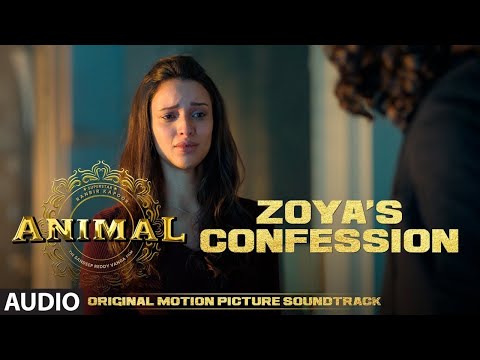 ANIMAL (BGM): ZOYA'S CONFESSION | Harshavardhan R | Ranbir K, Sandeep V, Bhushan K