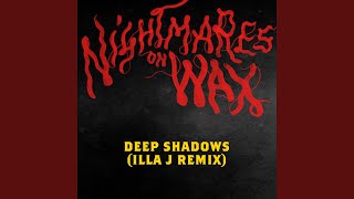 Deep Shadows (Illa J Remix)