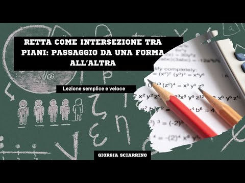 Retta nello spazio come intersezione tra piani. Conversione alla forma parametrica e viceversa.