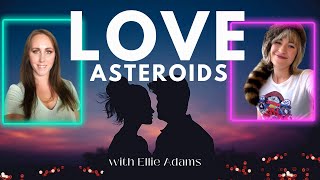 Sage Wisdom Ep. 002 - Love Asteroids with Ellie Adams