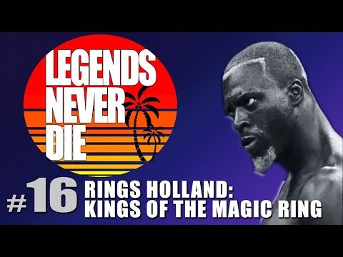 Legends Never Die Live #16 - Rings Holland: The Kings of the Magic Ring (June 1999)