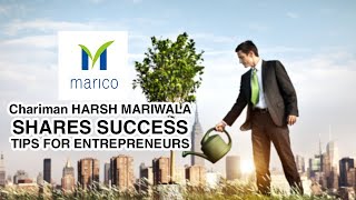 Marico Chariman Harsh Mariwala Shares Success Tips For Entrepreneurs image