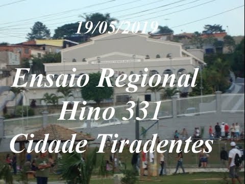 Ensaio Regional Cidade Tiradentes Hino 331 Vem a Cristo sem tardar