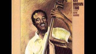 Ray Brown Trio - Cry Me A River