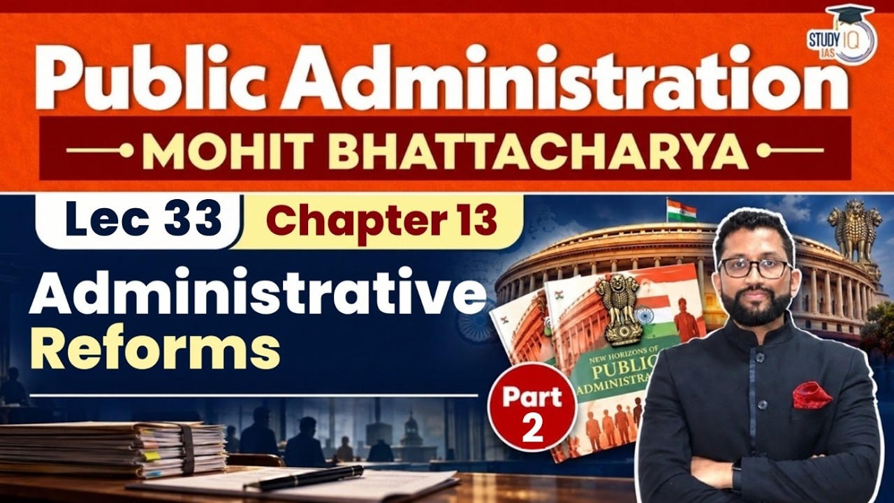 Politics And Administration | Public Administration Reforms | UPSC 2026 | StudyIQ