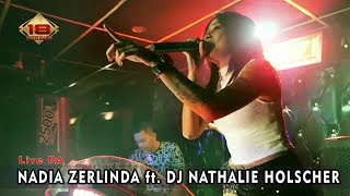 Download lagu Live PA - NADIA ZERLINDA ft. DJ NATHALIE HOLSCHER @Bandung mp3 Download lagu Live PA - NADIA ZERLINDA ft. DJ NATHALIE HOLSCHER @Bandung mp3