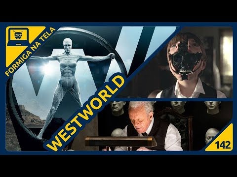 Westworld | Formiga na Tela 142 - Formiga Elétrica