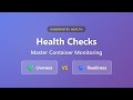 Kubernetes Health Checks Liveness Vs Readiness Probes Explained