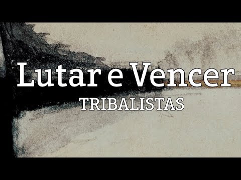 Lutar E Vencer - Tribalistas